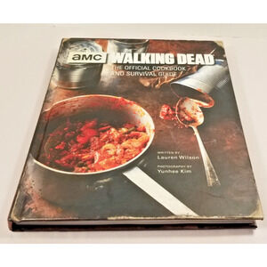 The Walking Dead: The Official Cookbook and Survival Guide - Hardcover Very Good